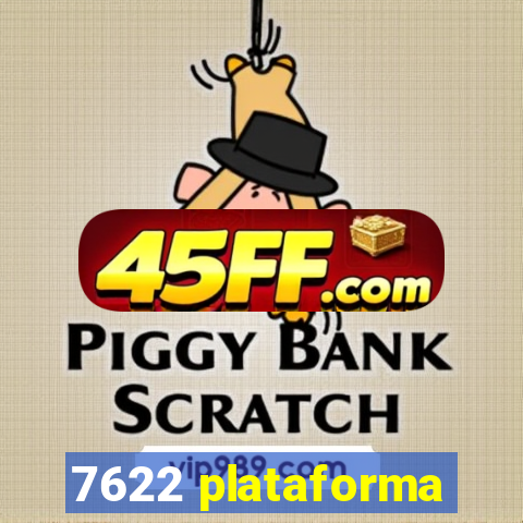 7622 plataforma